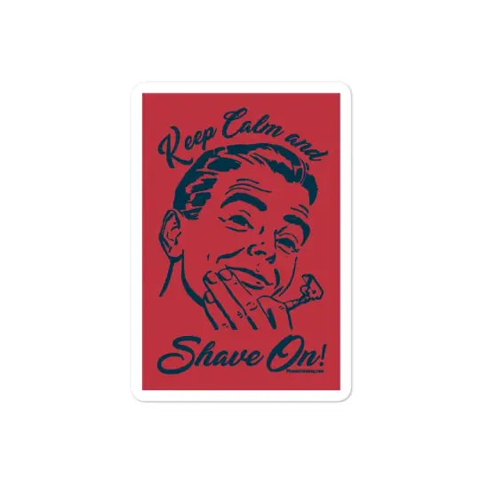 Keep Calm & Shave On Bubble-Free Vinyl Stickers | Available in 3 Sizes!