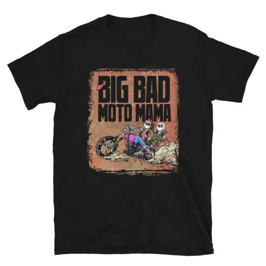 Big Bad Moto Mama Shirt - Unisex Tee & Women's Tank by David Lozeau