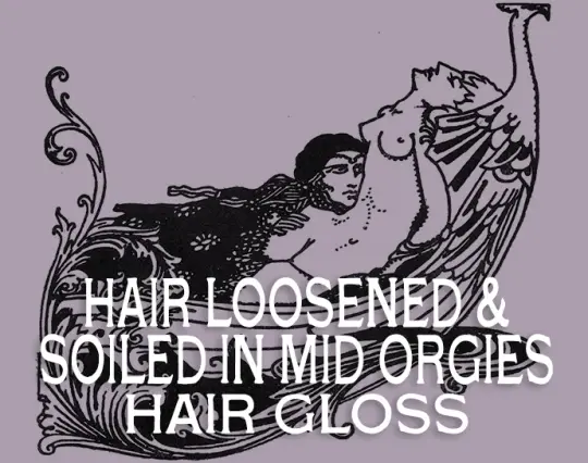 Hair Loosened & Soiled in Mid Orgies Hair Gloss