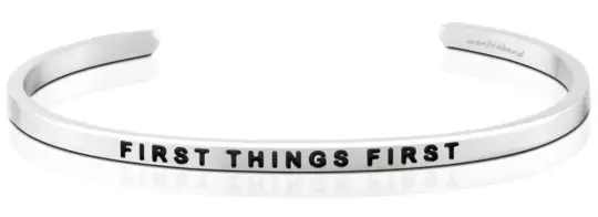 First Things First