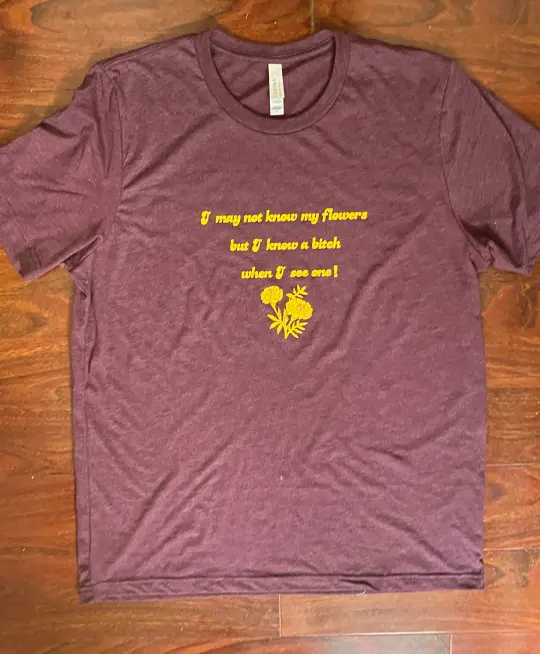 They're Marigolds! T-Shirt