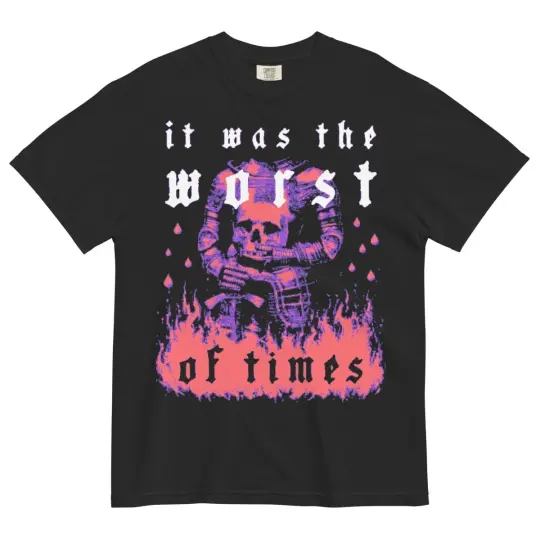 It was the worst of times t-shirt