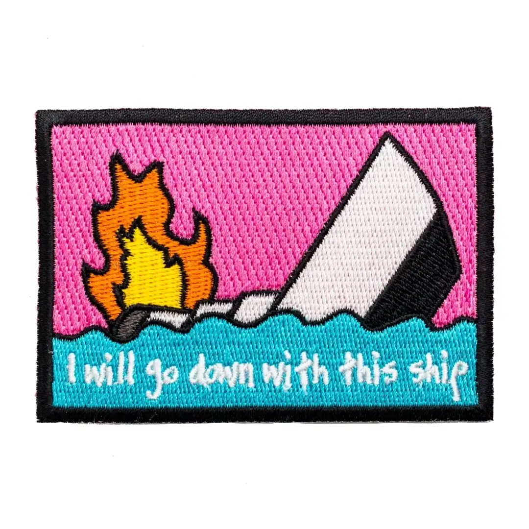 I will go down with this ship patch