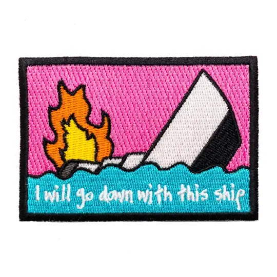 I will go down with this ship patch