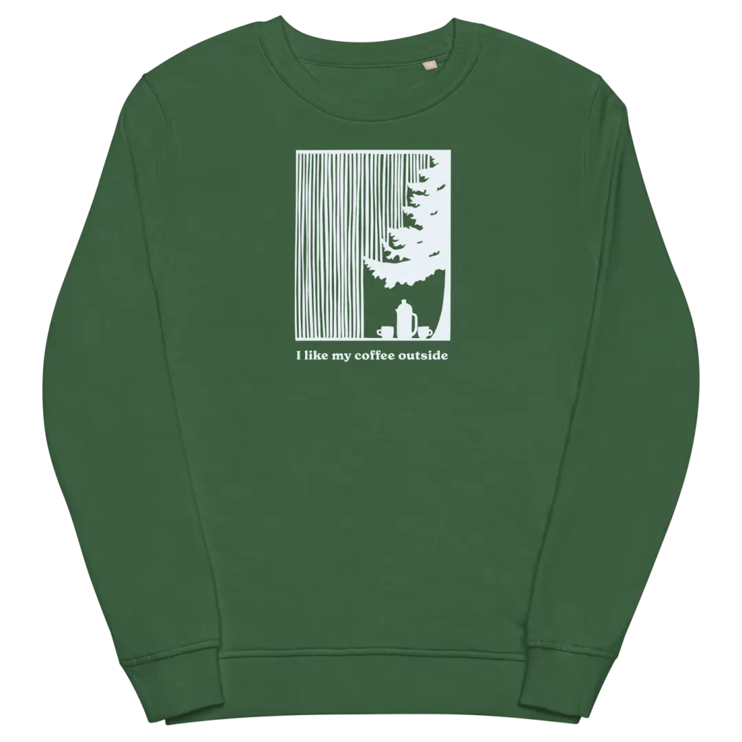 I Like My Coffee Outside Unisex Sweatshirt (Organic Cotton)