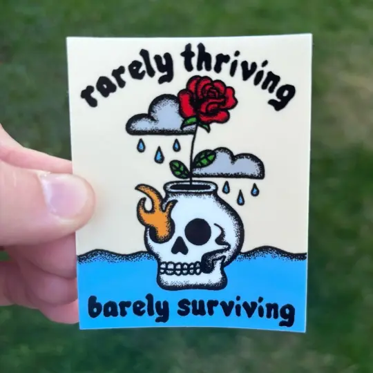 Rarely thriving, barely surviving sticker