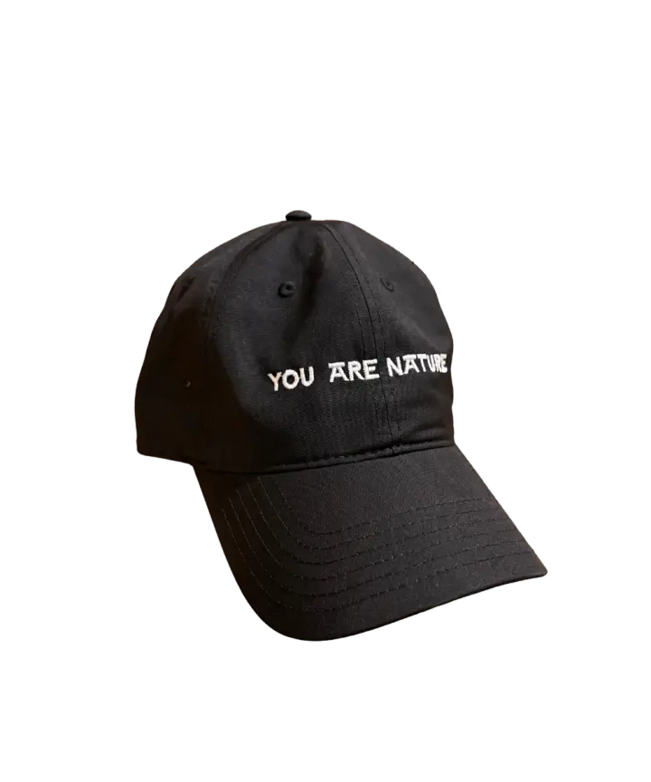 You Are Nature Cap