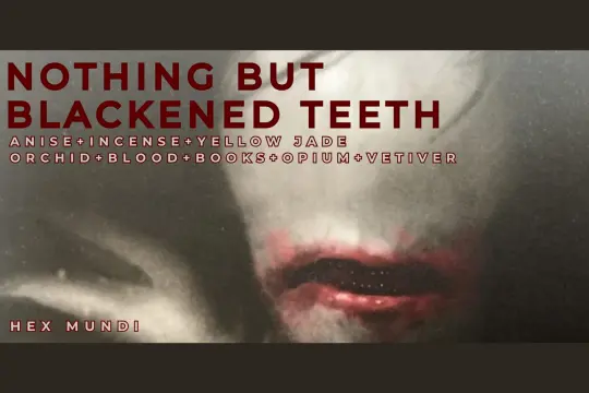 Nothing But Blackened Teeth Parfum