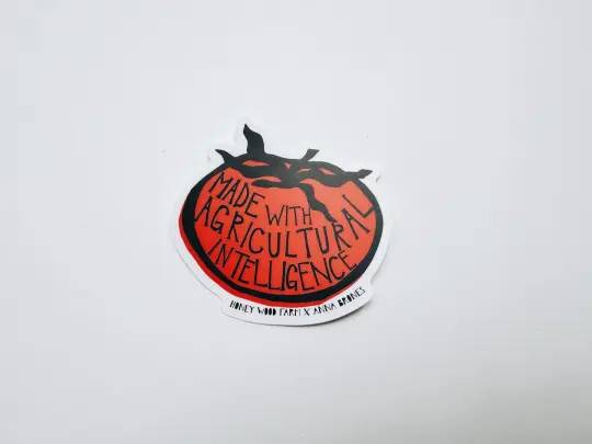"Made with Agricultural Intelligence Tomato" Sticker