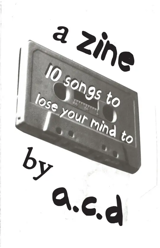 10 songs to lose your mind to physical zine