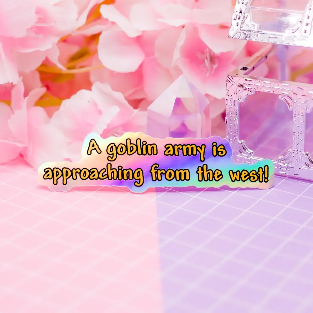 "A goblin army is approaching from the west!" Terraria inspired holographic vinyl sticker