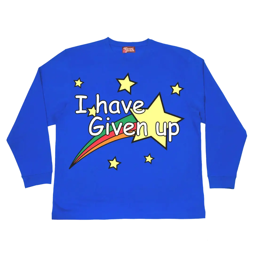 I Have Given Up Shirt