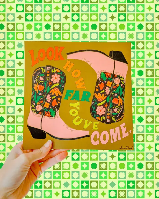 Look How Far You've Come 2.0 Print