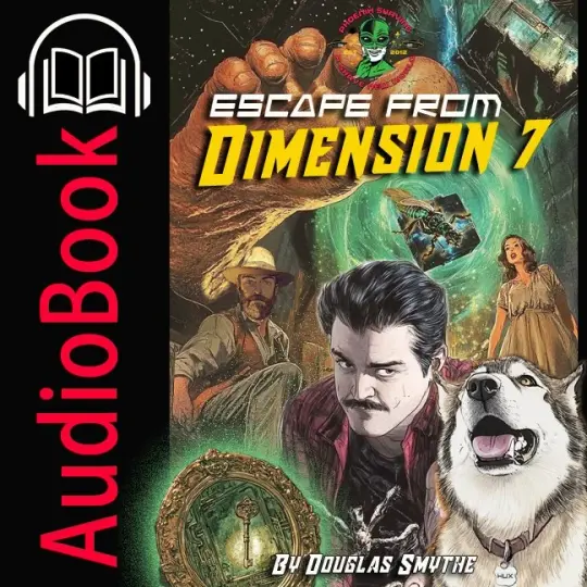 Escape From Dimension 7 Audiobook | by Douglas Smythe
