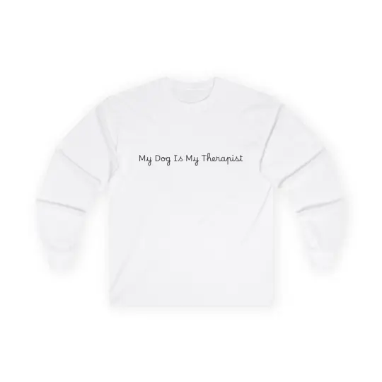My Dog Is My Therapist Long Sleeve Tee