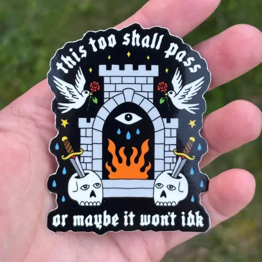 This too shall pass sticker