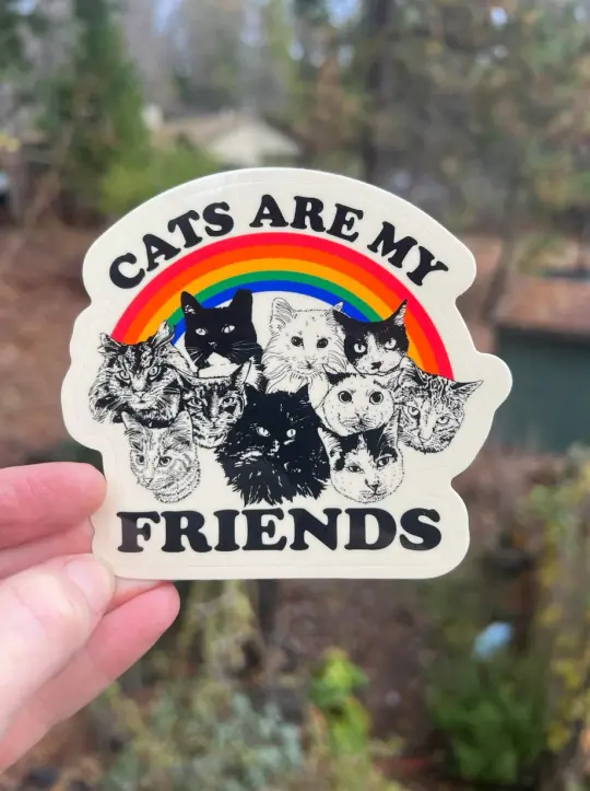 Cats Are My Friends Sticker