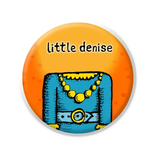 little denise 25mm badge