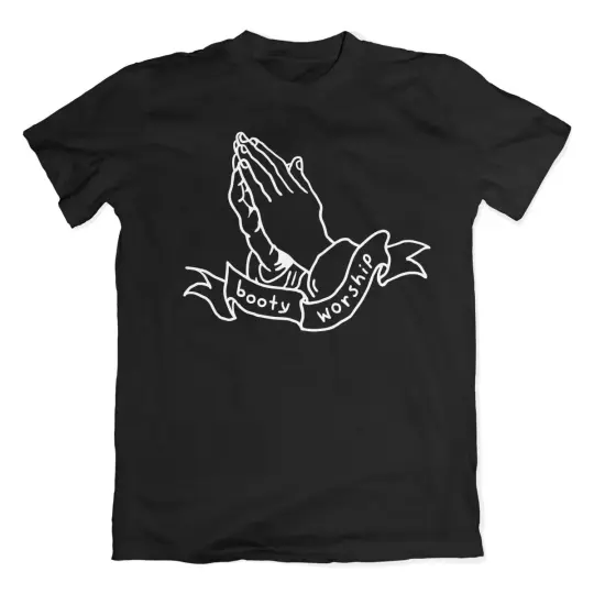 Booty Worship T-Shirt