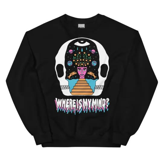 Where is my mind? sweatshirt
