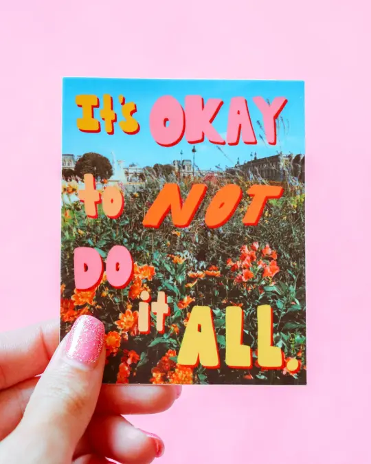 It's Okay to NOT Do it All Sticker