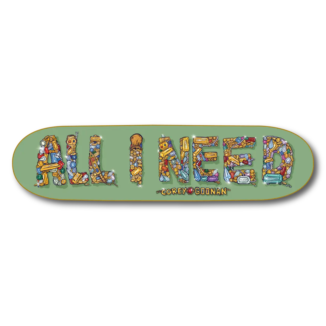 Goonan Jewels All I Need skateboard
