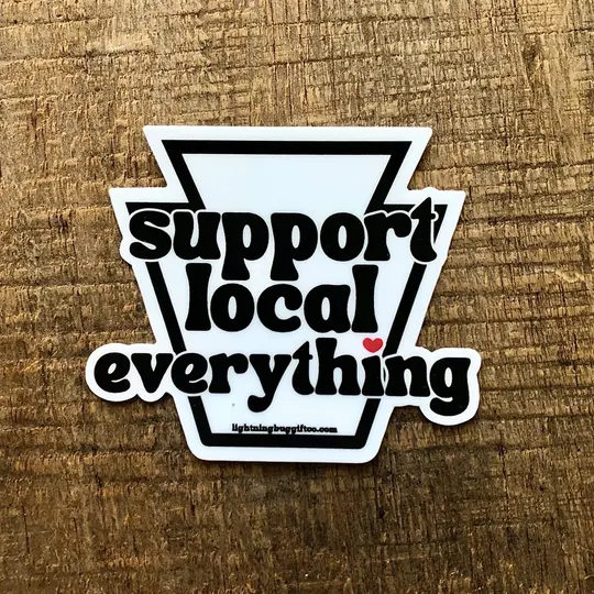 Lightning Bug Gift Co. - Support Local Everything Pennsylvania Sticker
