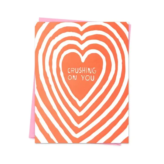 "Crushing on You" Card