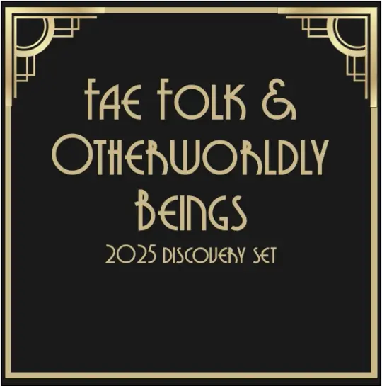 Fae Folk & Otherworldly Beings - 2025 Discovery Set