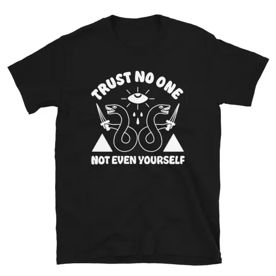 Trust no one tshirt