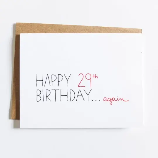 "Happy 29th Birthday Again" Card
