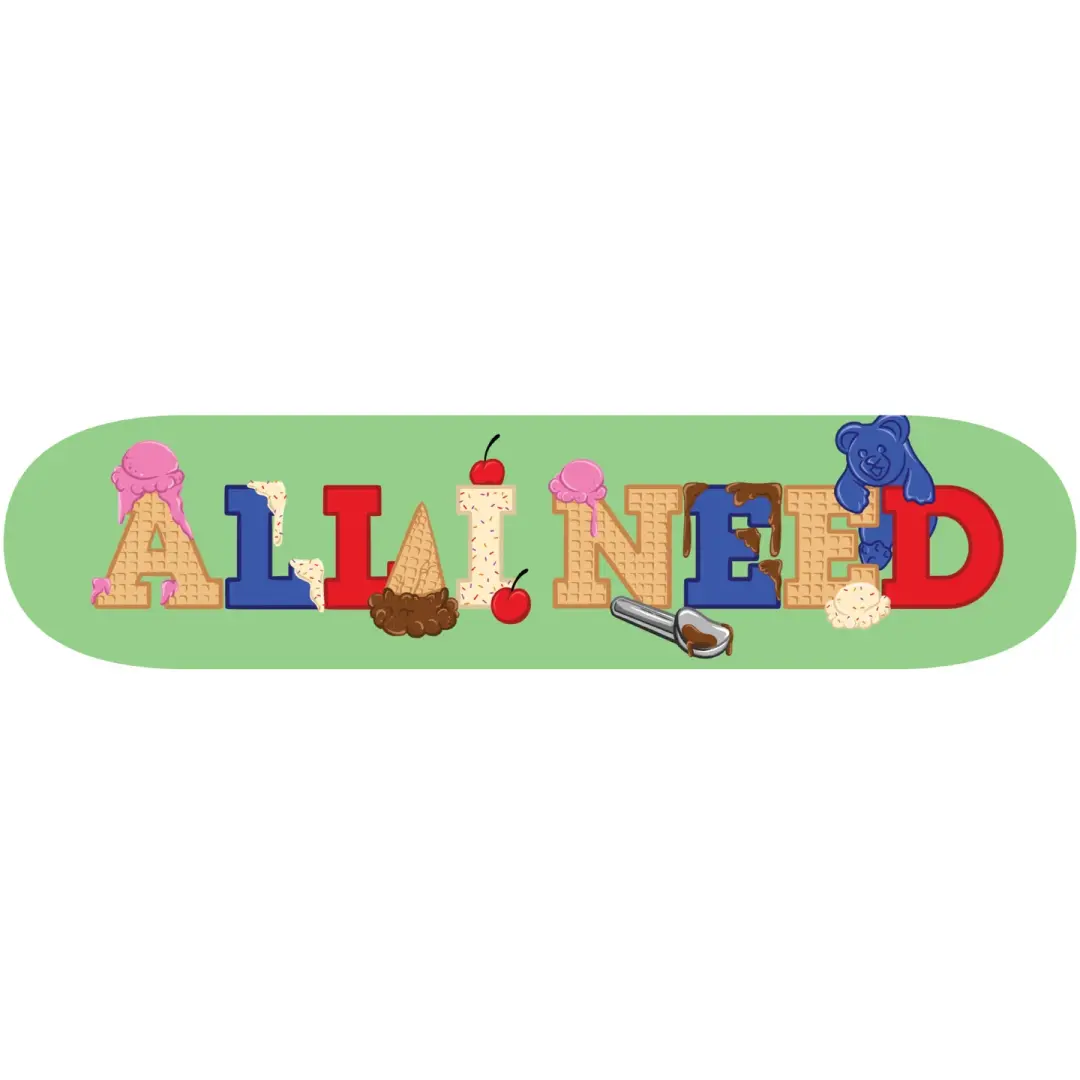 Ice cream All I Need skateboard