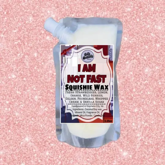 Golly Oodelally Designs: Squishie Wax "I Am Not Fast" *OVERSTOCK*