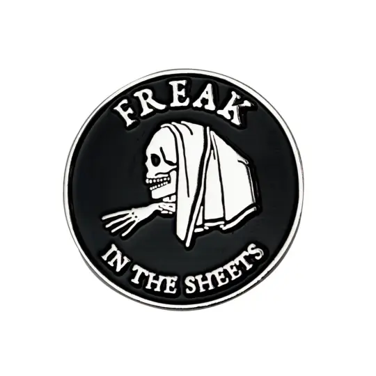 Freak In The Sheets Pin