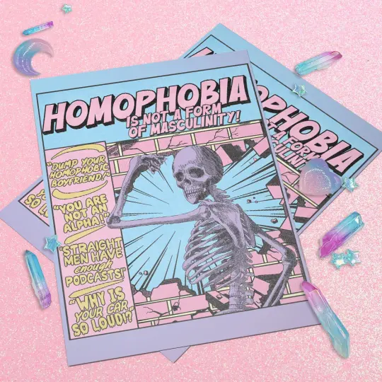 Homophobia Is Not A Form Of Masculinity Art Print