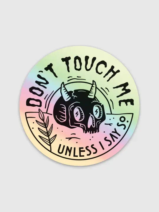 Don’t Touch Me Sticker