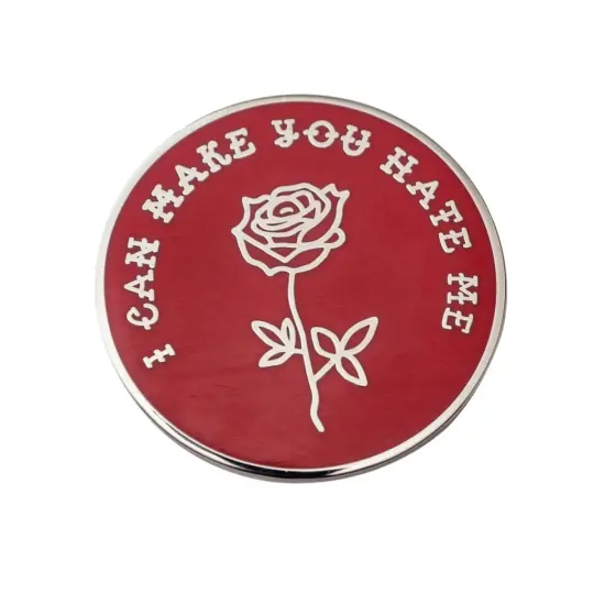 I Can Make You Hate Me Red Pin