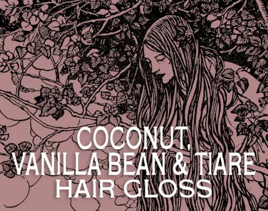 Coconut, Vanilla Bean, & Tiare Hair Gloss