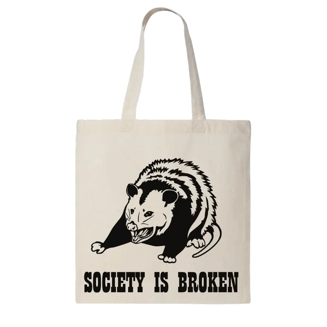 SOCIETY IS BROKEN Opossum Tote Bag