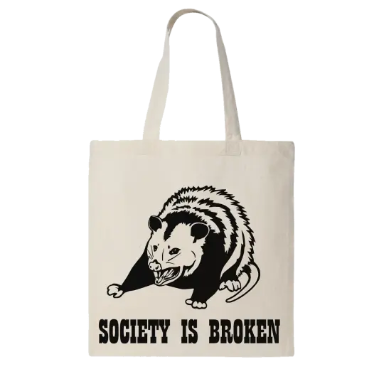 SOCIETY IS BROKEN Opossum Tote Bag