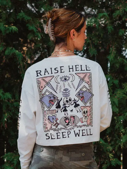 Raise Hell Sleep Well Long Sleeve