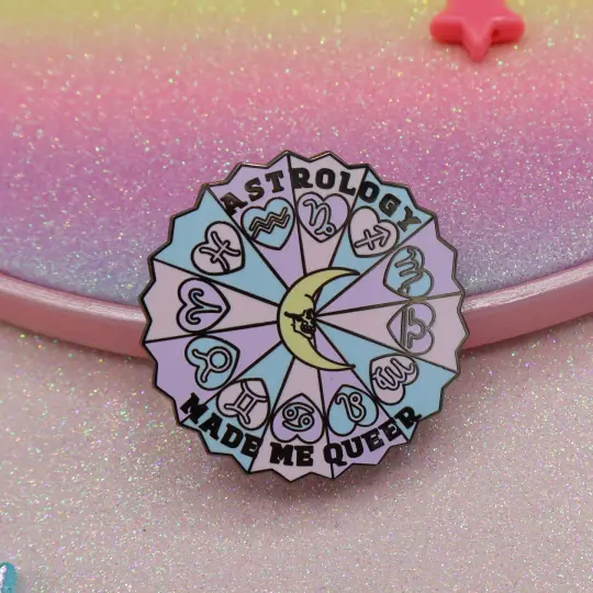 Astrology Made Me Queer Enamel Pin