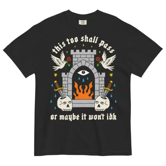 This too shall pass tshirt