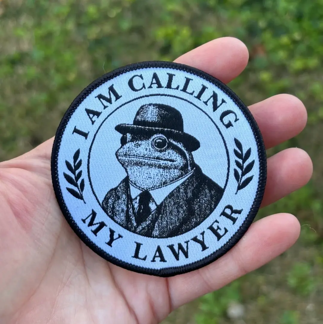 I am calling my lawyer patch
