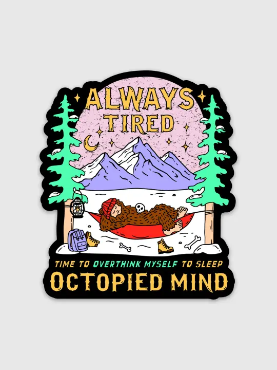 Always Tired Sticker