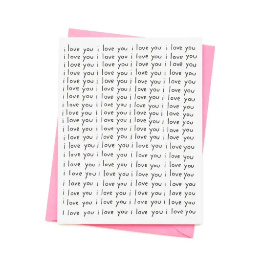 I Love You I Love You I Love You Card