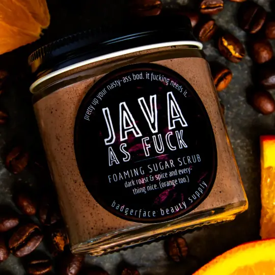 Java as Fuck Sugar Body Scrub.