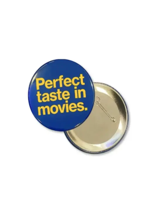 Perfect Taste in Movies Pinback Button