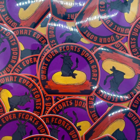 What Ever Floats Your Goat Sticker