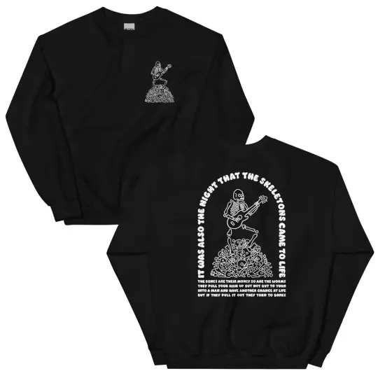 The night that the skeletons came to life sweatshirt (black)